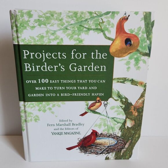 NEW Projects For The Birders Garden Hardcover Book by Fern Mashall Bradley - Picture 1 of 5